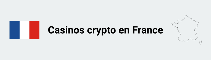 Casinos crypto en France