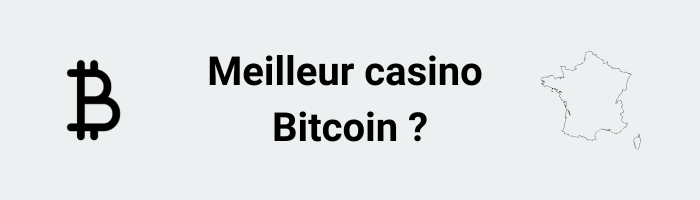 Meilleur casino Bitcoin ?